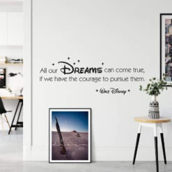 All Our Dreams Can Come True... Wall Sticker